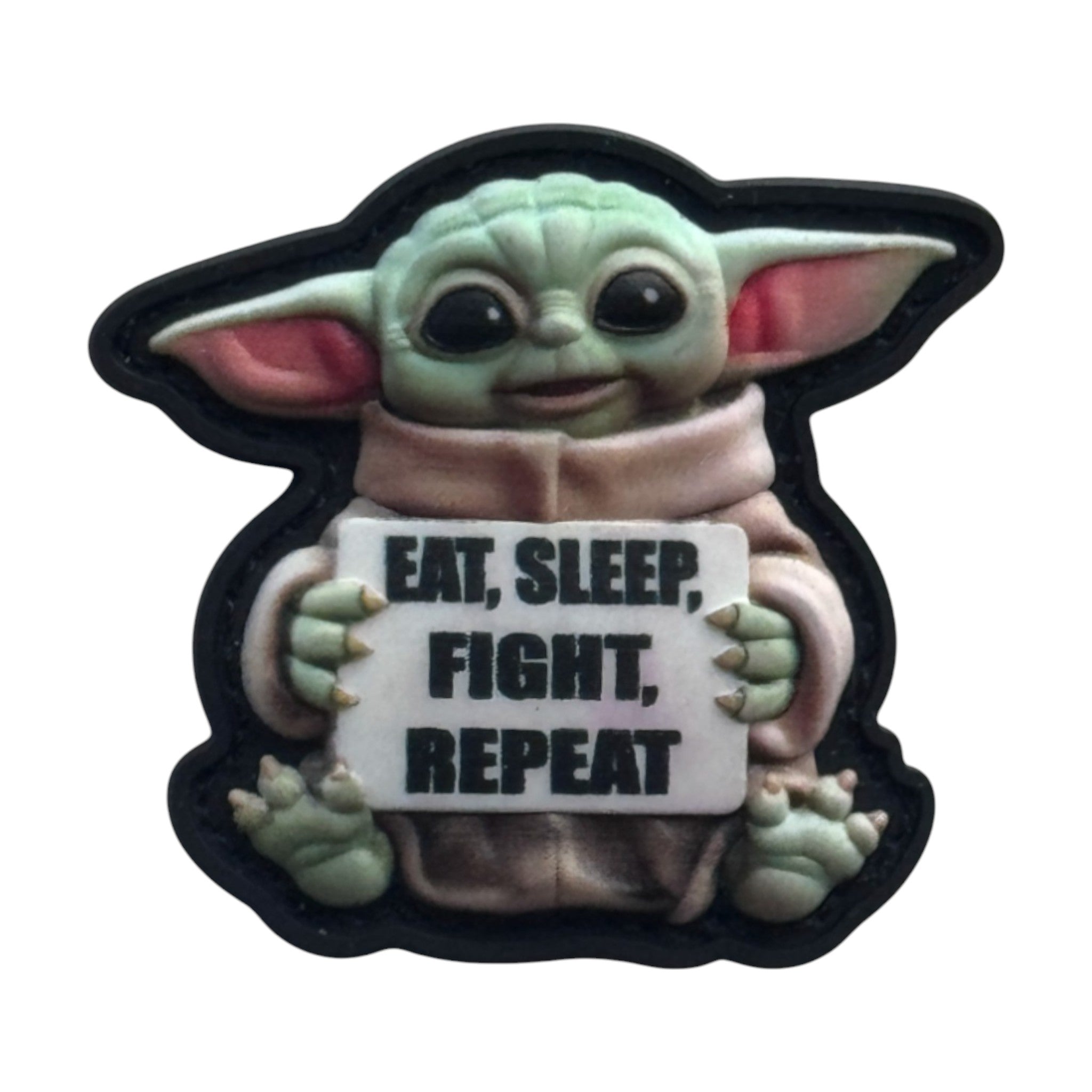 Baby Yoda holding a banner that says 'eat, sleep, fight, repeat' on a tactical military 3D PVC Hook and Loop patch. 