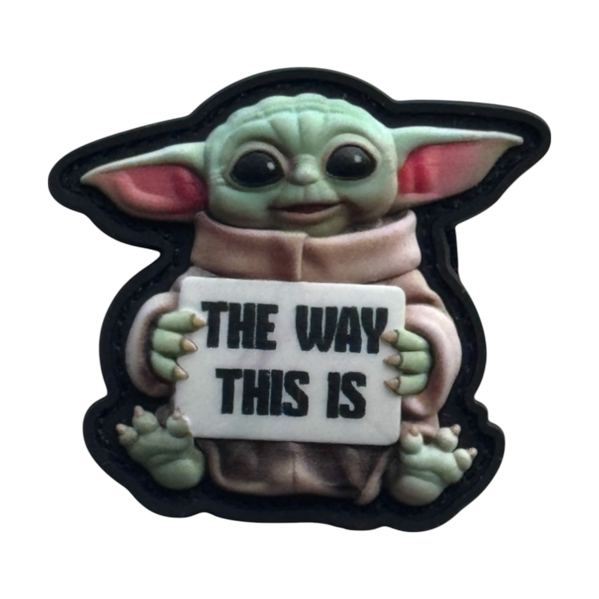Baby Yoda holding a banner that says 'the way this is' on a tactical military 3D PVC Hook and Loop patch.